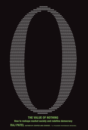 Raj Patel: <em>The Value of Nothing</em>