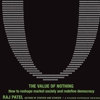 Raj Patel: <em>The Value of Nothing</em>