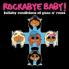 Welcome to the Naptime: Guns N' Roses Gets Remade as Lullabies