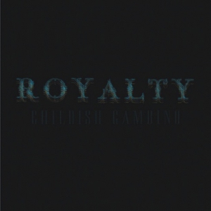 Childish Gambino: <i>Royalty</i>