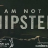 Watch the Trailer for <i>I Am Not A Hipster</i>