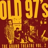 Old 97’s: <em>The Grand Theatre, Vol. 2</em>