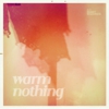 So Many Wizards: <i>Warm Nothing</i>