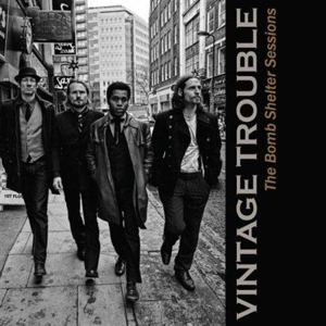 Vintage Trouble: <i>The Bomb Shelter Sessions</i>
