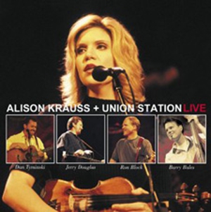 Alison Krauss + Union Station - Live