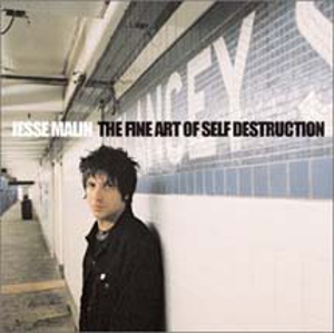 Jesse Malin - The Fine Art of Self Destruction