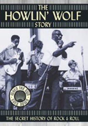 The Howlin' Wolf Story (DVD Review)