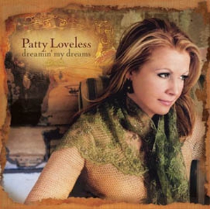 Patty Loveless - Dreamin’ My Dreams