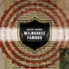 What Made Milwaukee Famous: What Doesn’t Kill Us