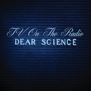TV on the Radio: <em>Dear Science</em>