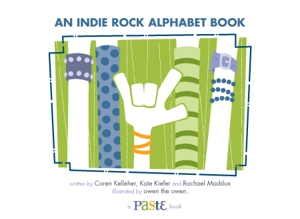 <em>Paste</em> presents <em>An Indie Rock Alphabet Book</em>