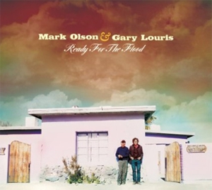 Gary Louris and Mark Olson: <em>Ready for the Flood</em>