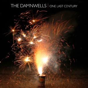 Download The Damnwells' <em>One Last Century</em> for free