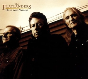 The Flatlanders: <em>Hills and Valleys</em>