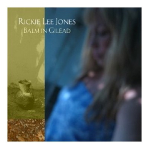Rickie Lee Jones: <em>Balm in Gilead</em>