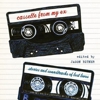 Jason Bitner (Ed.): <em>Cassette From My Ex: Stories and Soundtracks of Lost Loves</em>