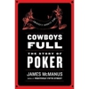 James McManus: <em>Cowboys Full: The Story of Poker</em>