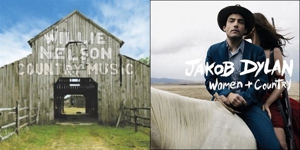 Willie Nelson: <em>Country Music</em>/Jakob Dylan: <em>Women and Country</em>
