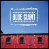Blue Giant: <em>Blue Giant</em>