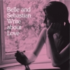 Listen to Belle and Sebastian's <em>Write About Love</em>