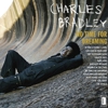 Charles Bradley: <i>No Time For Dreaming</i>