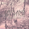 Esben & the Witch: <i>Violet Cries</i>