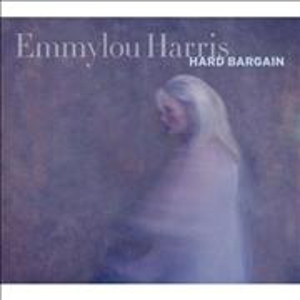 Emmylou Harris: <em>Hard Bargain</em>
