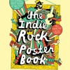 Our Favorite Posters from the <i>Indie Rock Poster Book</i>
