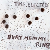 The Elected: <em>Bury Me in My Rings</em>