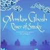 <i>River of Smoke</i> by Amitav Ghosh