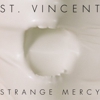 St. Vincent: <i>Strange Mercy</i>