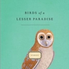 <i>Birds of A Lesser Paradise</i> by Megan Mayhew Bergman