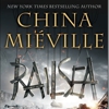 <i>Railsea</i> by China Mieville