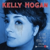 Kelly Hogan: <i>I Like to Keep Myself in Pain</i>