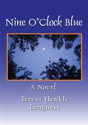 <i>Nine O'Clock Blue</i> by Teresa Henkle Langness