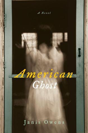 <i>American Ghost</i> by Janis Owens