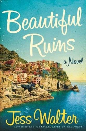<i>Beautiful Ruins</i> by Jess Walter