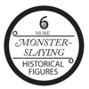 Infographic: Six More Monster-Slaying Historical Figures