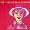 Album Stream: Holy Ghost Tent Revival - <i>Sweat Like The Old Days</i>