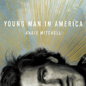 ¿Qué estáis escuchando ahora? - Página 6 Anais_mitchell_young_man_in_america_300x300