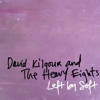 Album Stream: David Kilgour and The Heavy Eights - <em>Left By Soft</em>