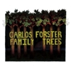 Album Stream: Carlos Forster - <i>Family Trees</i>