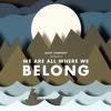 Album Stream: Quiet Company - <i>We Are All Where We Belong</i>