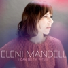 Song Premiere: Eleni Mandell - "Never Have to Fall in Love Again"