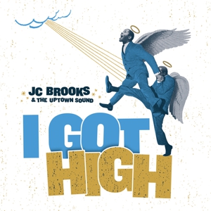 Album Stream: JC Brooks and the Uptown Sound - "I Got High" 7"