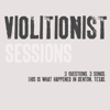 The Violitionist Sessions