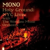 Mono - Holy Ground: NYC Live