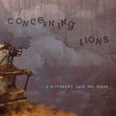 Concerning Lions - A Movement Back And Forth