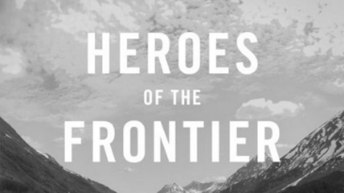 Dave Eggers Sets His Characters Loose in Alaska in <i>Heroes of the Frontier</i>