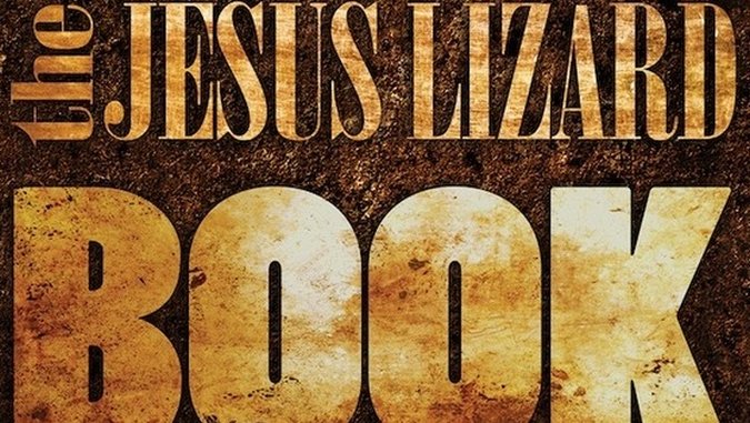<i>The Jesus Lizard Book</i> Review